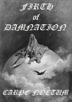 Firth Of Damnation : Carpe Noctum